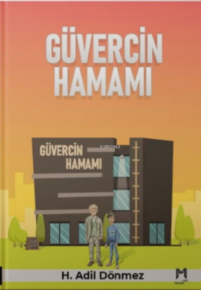  Güvercin Hamamı | Güvercin Hamamı | H Adil Dönmez | Nurcan Ezel Hümay | Memento Mori Yayınları | 9786258040081 