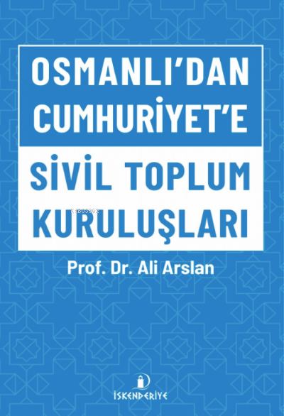 Osmanlı'dan Cumhuriyet'e Sivil Toplum Kuruluşları