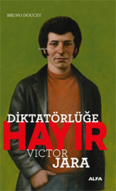 Diktatörlüğe Hayır - Victor Jara