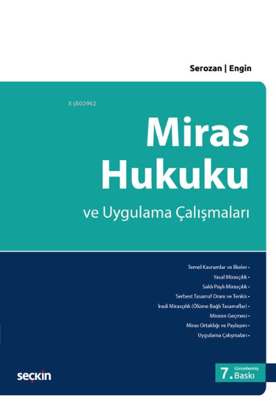  Miras Hukuku ve Uygulama Çalışmaları | Miras Hukuku ve Uygulama Çalışmaları | Baki İlkay Engin | Rona Ahmet Serozan | Seçkin Yayıncılık | 9789750272530 
