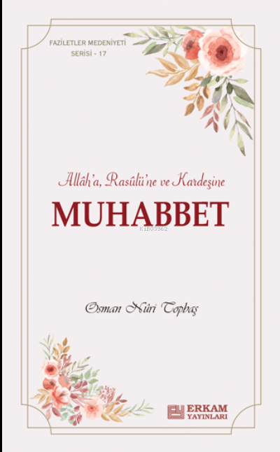 Muhabbet ;Faziletler Medeniyeti Serisi - 17