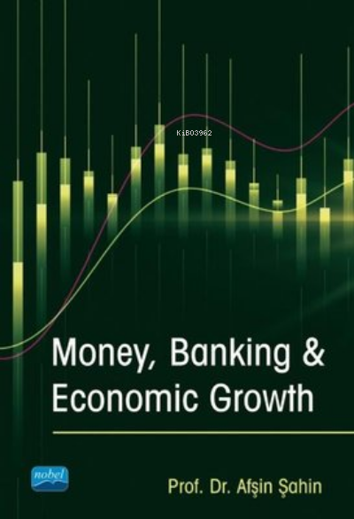 Money Banking and Economic Growth