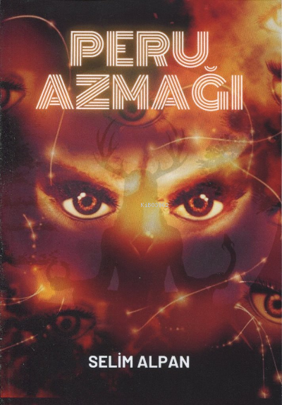  Peru Azmağı | Selim Alpan | MST Yayıncılık | 9786258106190 | 