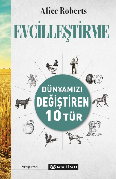 Evcilleştirme  Dünyamızı Değiştiren 10 Tür