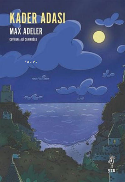  Kader Adası | Kader Adası | Max Adeler | Ali Çakıroğlu | Flu Kitap | 9786057350510 