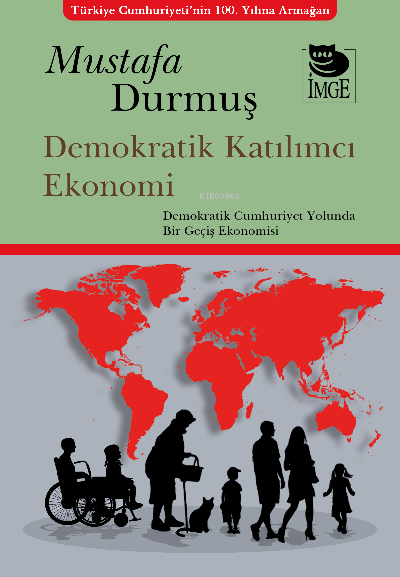 Demokratik Katılımcı Ekonomi - Demokratik Cumhuriyet Yolunda Bir Geçiş Ekonomisi