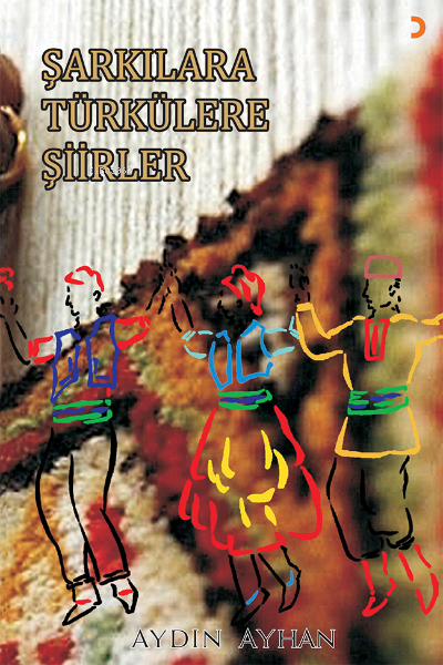 Şarkılara Türkülere Şiirler