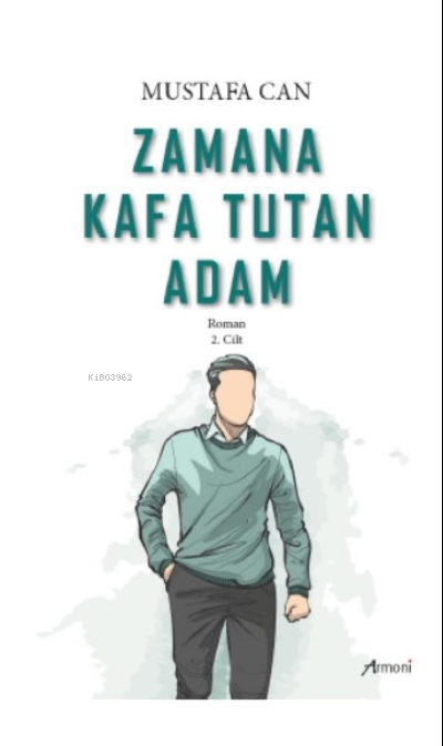 Zamana Kafa Tutan Adam 2.Cilt