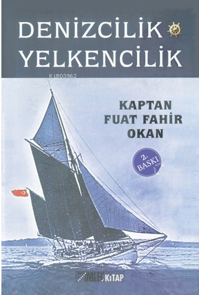  Denizcilik ve Yelkencilik | Denizcilik ve Yelkencilik | Fuat Fahir Okan | İmleç Kitap | 9786054262847 