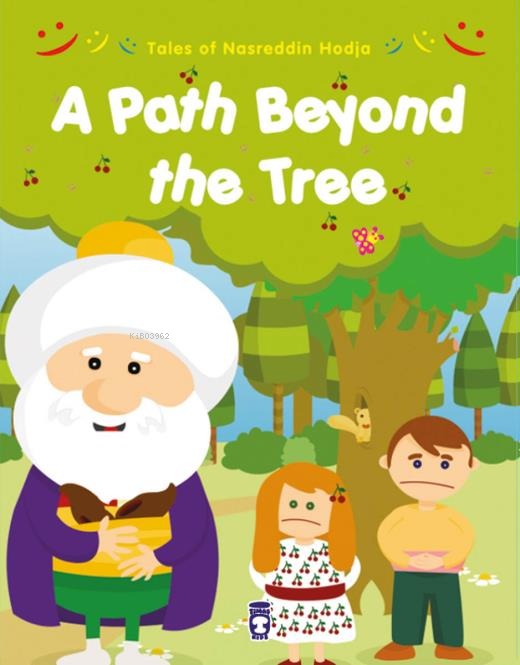 A Path Beyond The Three  - Ağaçtan Öte Yol Var (İngilizce)