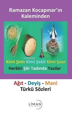 Ağıt Deyiş Mani Türkü Sözleri | Ramazan Kocapınar | Liman Yayınevi | 9786258168280 | 