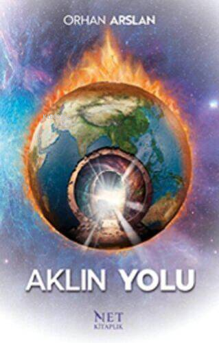  Aklın Yolu | Orhan Arslan | Net Kitaplık Yayıncılık | 9786258436723 | 
