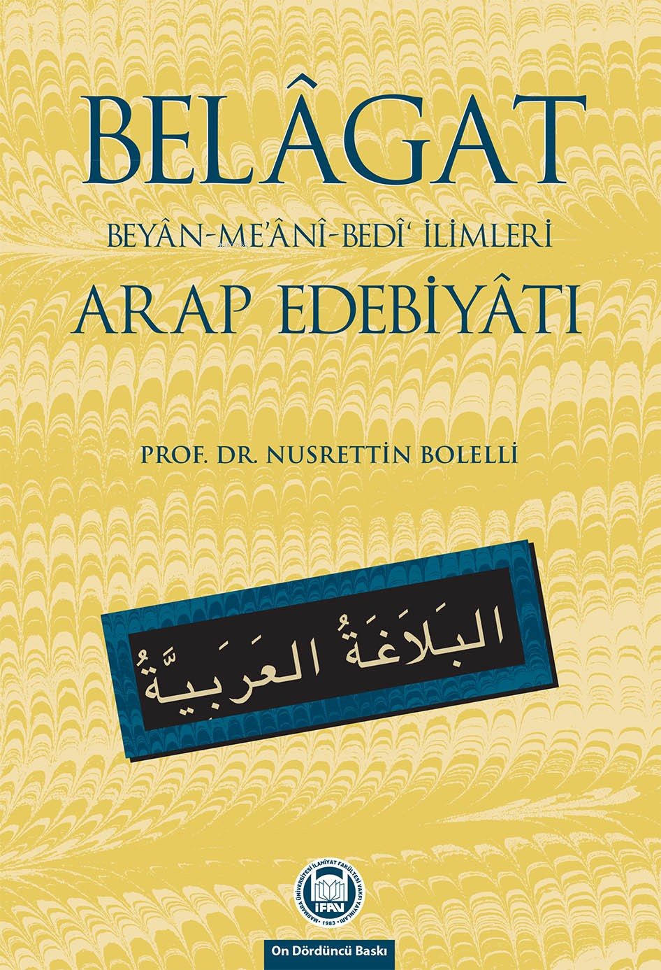 Belagat; Beyan-Me'ani-Bedi' İlimleri Arap Edebiyatı