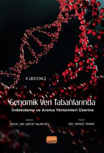 Genomik Veri Tabanlarında İndeksleme ve Arama Yöntemleri Üzerine