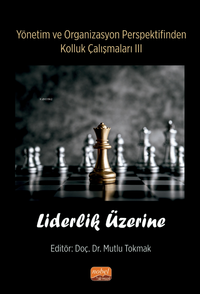 Yönetim ve Organizasyon Perspektifinden Kolluk Çalışmaları III - Liderlik Üzerine