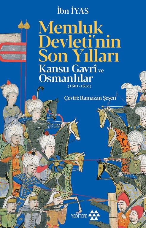 Memluk Devleti'nin Son Yılları;Kansu Gavri ve Osmanlılar