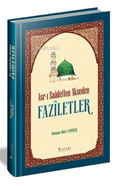 Asr-ı Saadetten Akseden Faziletler