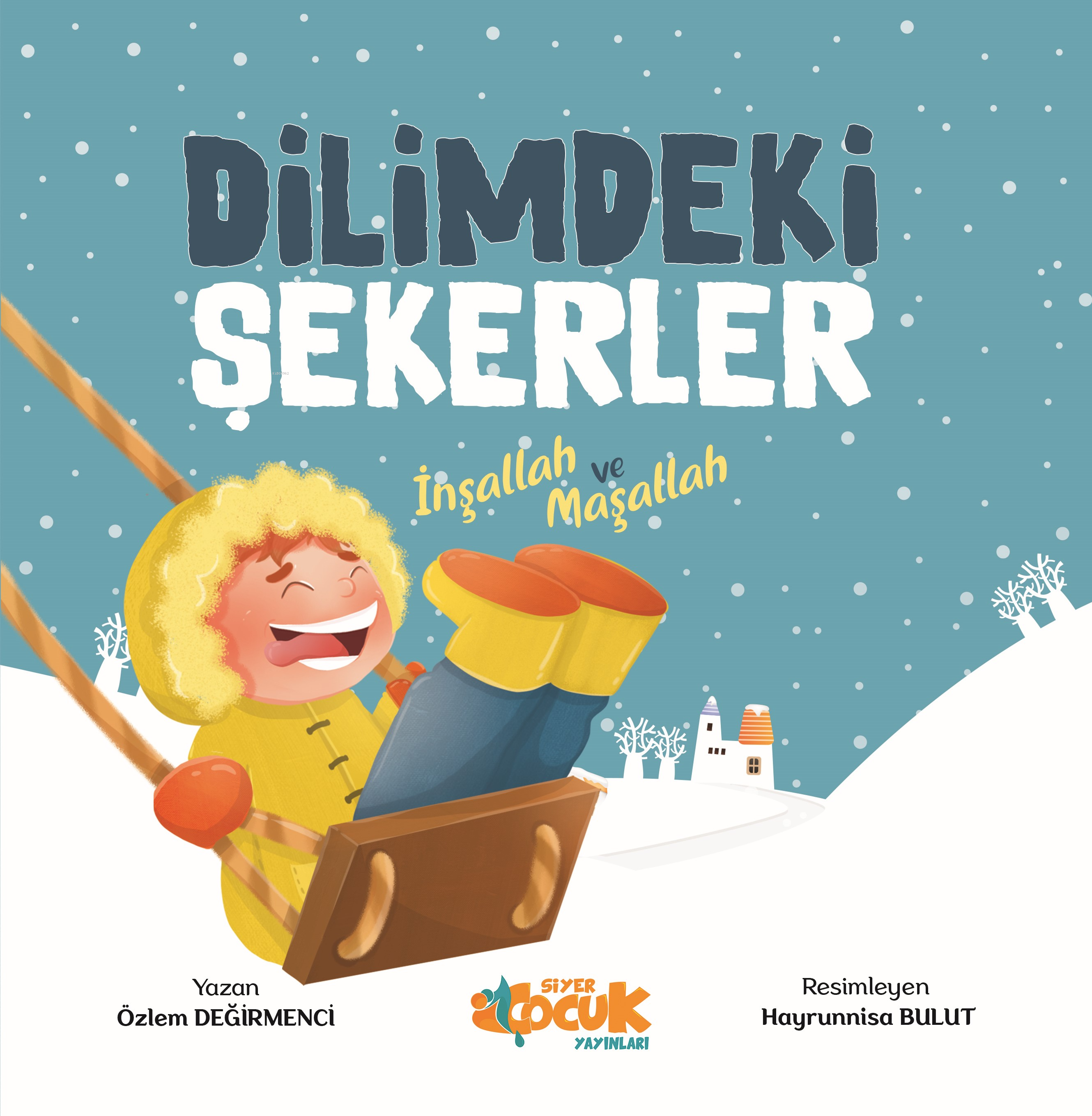  Dilimdeki Şekerler İnşallah ve Maşallah | Özlem Değirmenci | Hayrunnisa Bulut | Mesher Şeker | Siyer Çocuk | 9786059487832 | 