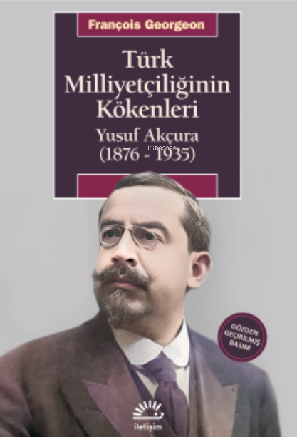 Türk Milliyetçiliğinin Kökenleri Yusuf Akçura (1876-1935)