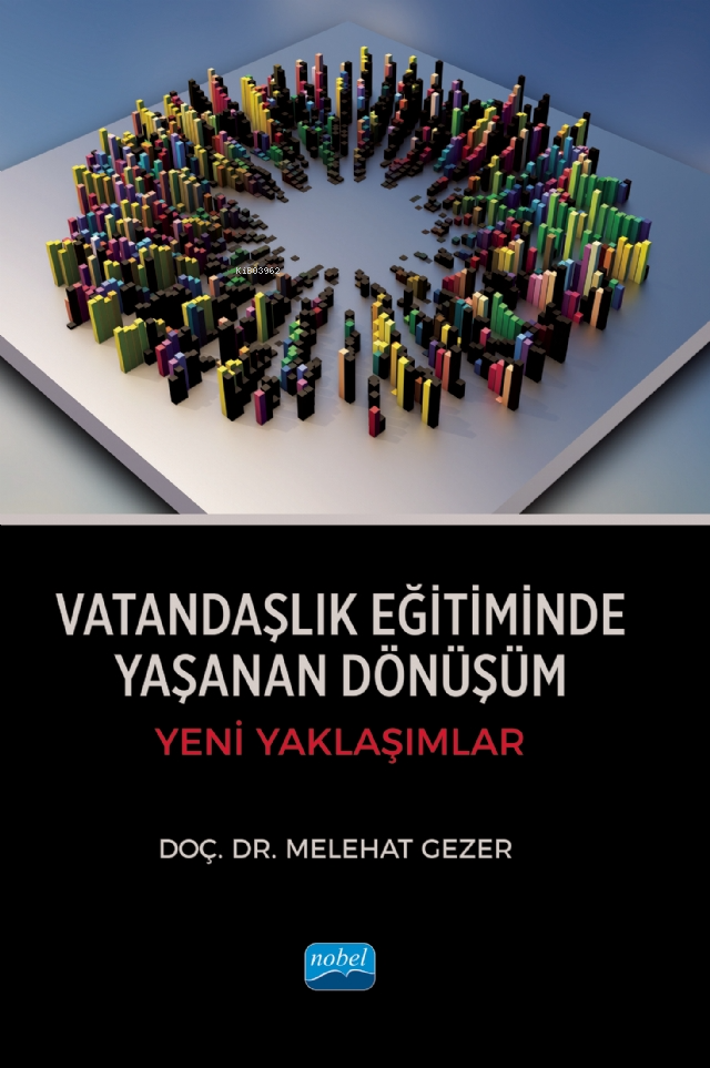 Vatandaşlık Eğitiminde Yaşanan Dönüşüm ;Yeni Yaklaşımlar