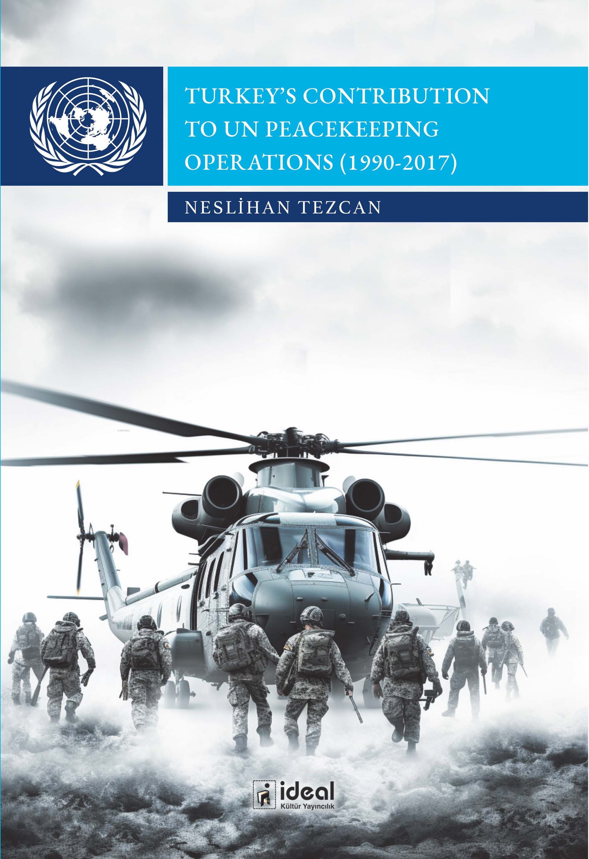 Turkey’s Contribution To Un Peacekeeping Operations (1990-2017)