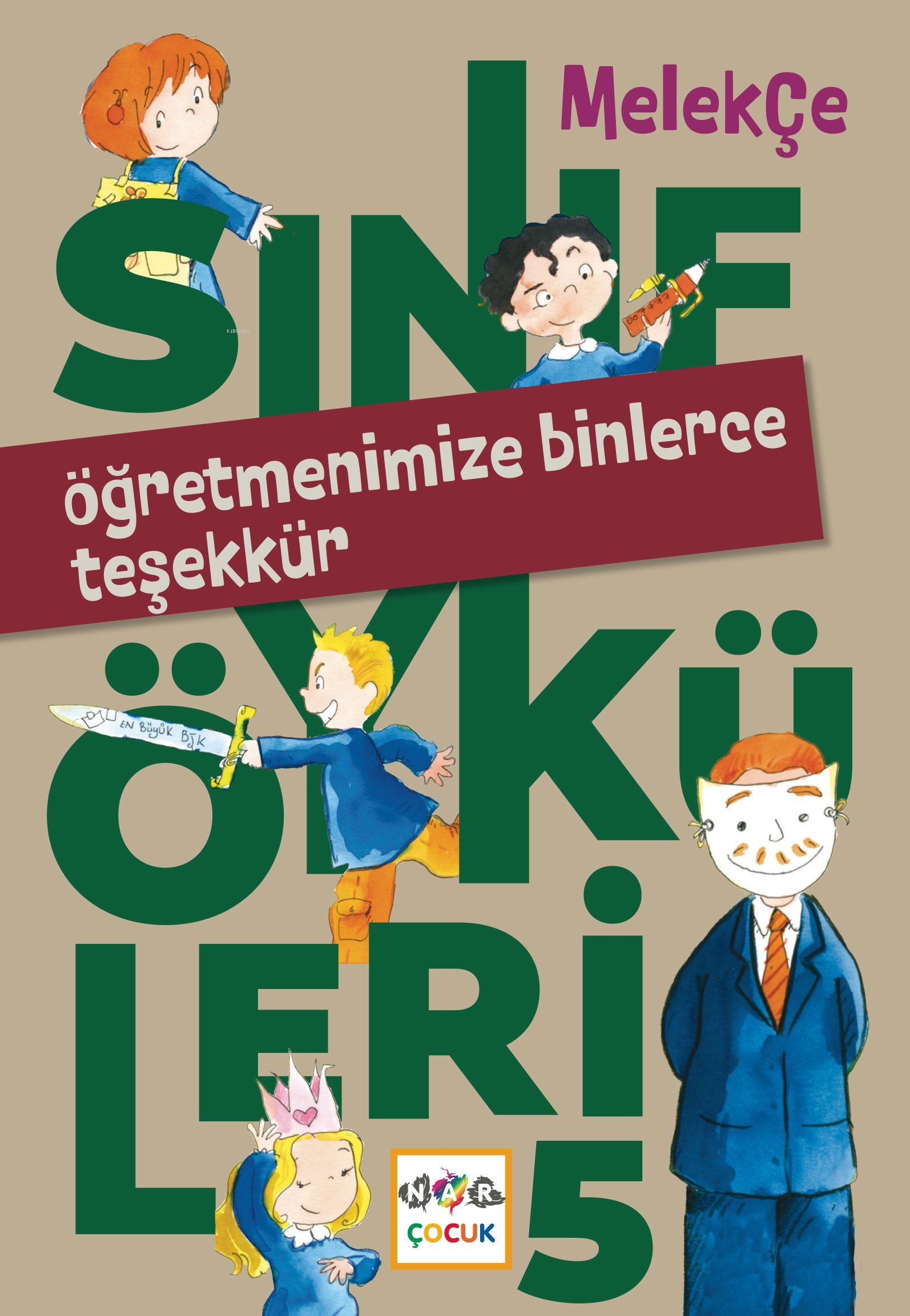 Öğretmenimize Binlerce Teşekkür;Sınıf Öyküleri -5