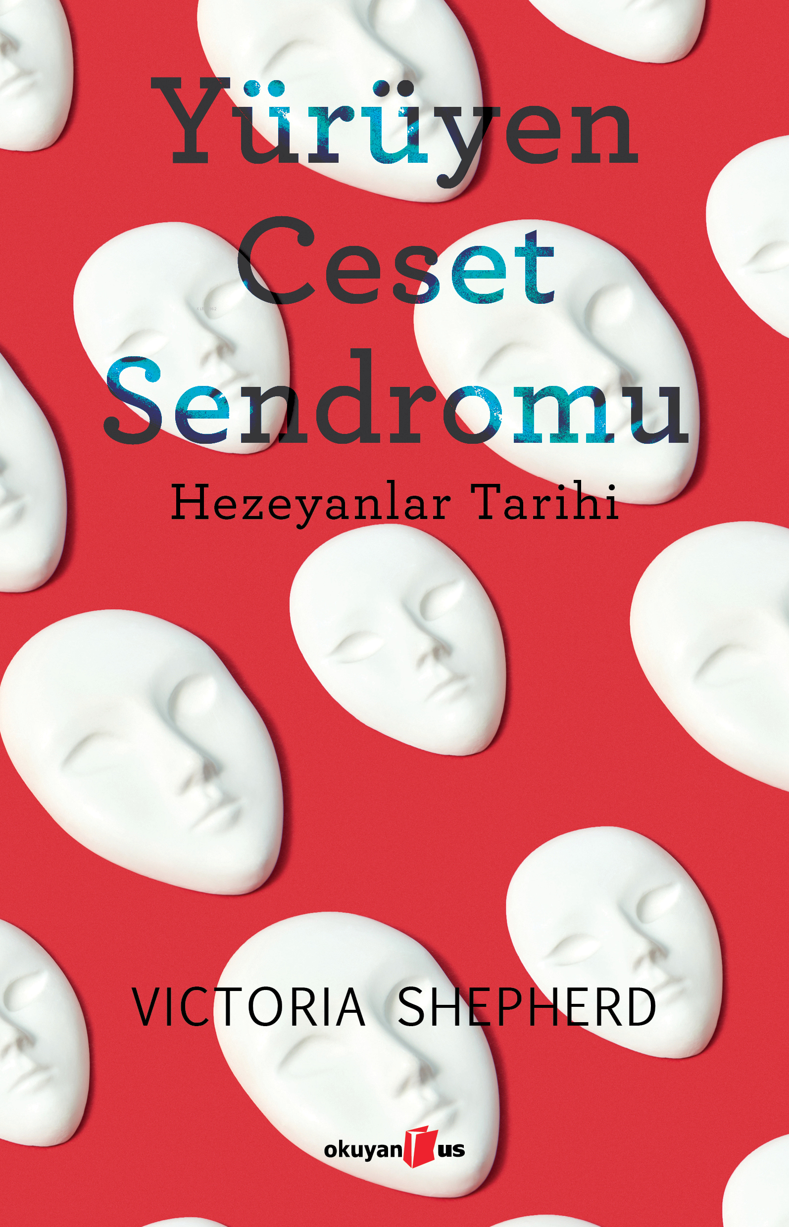 Yürüyen Ceset Sendromu;Hezeyanlar Tarihi