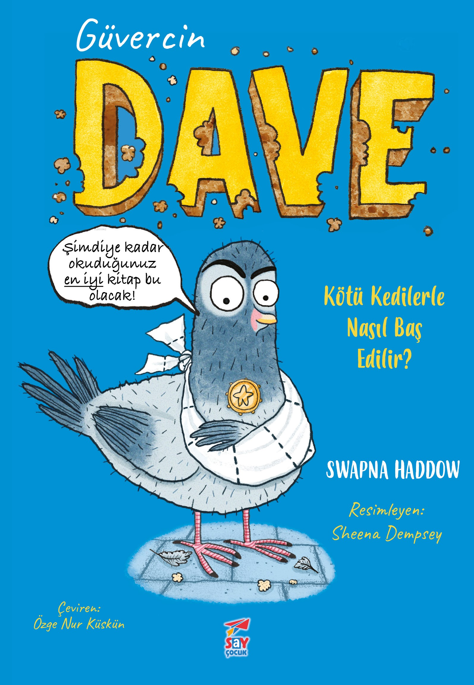 Güvercin Dave 1;Kötü Kedilerle Nasıl Baş Edilir?