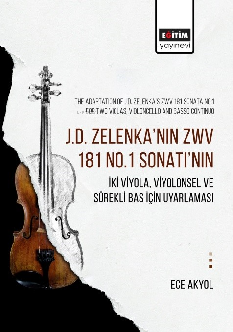 J.D. Zelenka’nın Zwv 181 No.1 Sonatı’nın;İki Viyola, Viyolonsel Ve Sürekli Bas İçin Uyarlaması