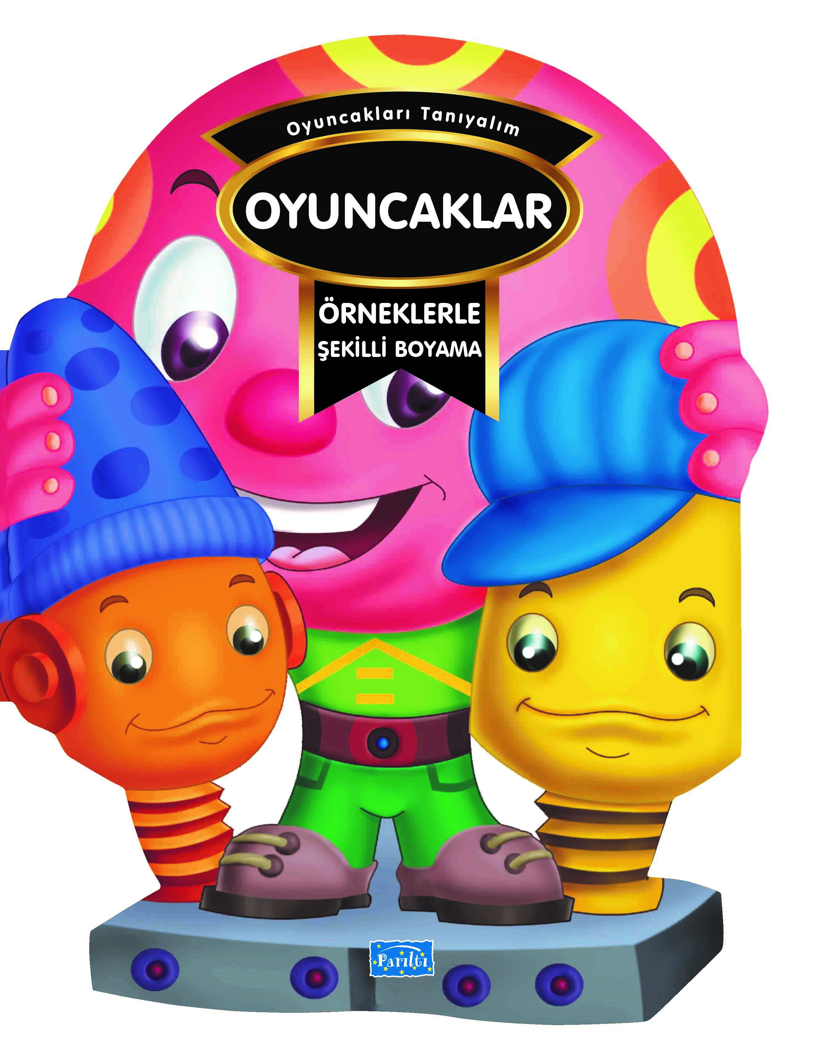 Örneklerle Şekilli Boyama - Oyuncaklar