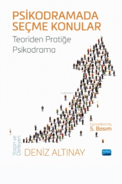 Psikodramada Seçme Konular - Teoriden Pratiğe Psikodrama