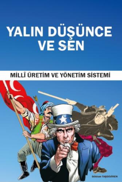  Yalın Düşünce ve SenMillî Üretim ve Yönetim Sistemi | Yalın Düşünce ve SenMillî Üretim ve Yönetim Sistemi | Gökhan Taşdeviren | Orhun Yayınevi | 9786058212862 