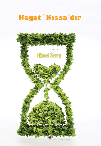  Hayat Kıssadır | Hikmet Seven | Elif Tümer | Semih Öçal | Tilki Kitap | 9786257561877 | 
