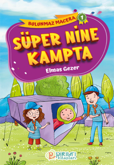  Süper Nine Kampta | Süper Nine Kampta | Elmas Gezer | Pırıltı Kitaplar | 9786254403224 
