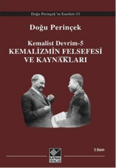 Kemalizmin Felsefesi ve Kaynakları Kemalist Devrim - 5