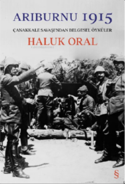 Arıburnı 1915;Çanakkale Savaşı'ndan Belgesel Öyküler