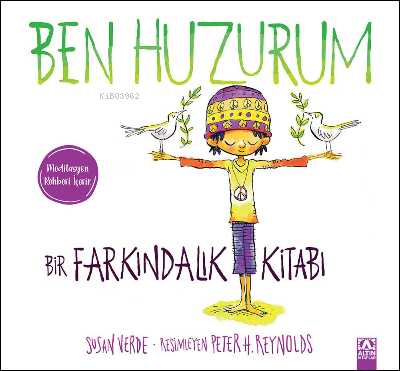  Ben Huzurum | Ben Huzurum | Susan Verde | Peter H Reynolds | Gökçe Yavaş | Altın Kitaplar | 9789752127074 