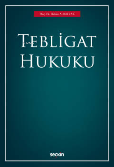  Tebligat Hukuku | Hakan Albayrak | Seçkin Yayıncılık | 9789750267376 | 