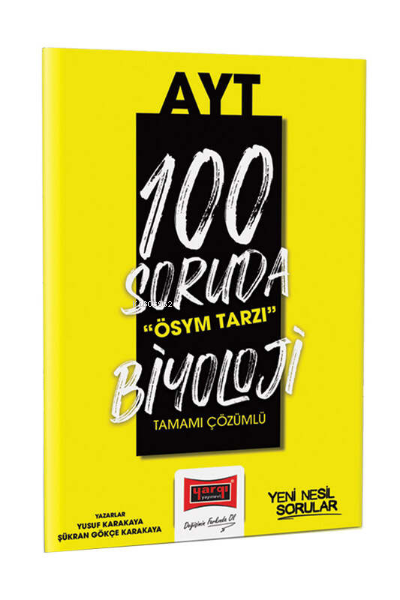  2023 100 Soruda ÖSYM Tarzı AYT Biyoloji Soru Bankası | Yusuf Karakaya | Şükran Gökçe Karakaya | Yargı Yayınevi | 9786254215742 | 
