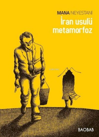  İran Usulü Metamorfoz | Mana Neyestani | Baobab Yayınları | 9786050671810 | 