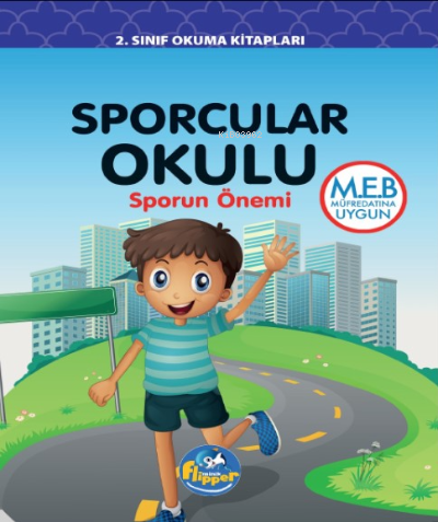  Sporcular OkuluSporun Önemi | Sporcular OkuluSporun Önemi | Derya Erdoğmuş | Flipper Yayınları | 9786256951709 