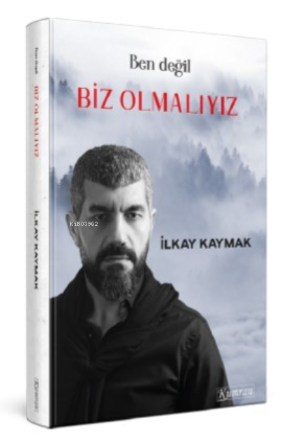  Ben Değil Biz Olmalıyız | İlkay Kaymak | Kumran Yayınları | 9786258429121 | 