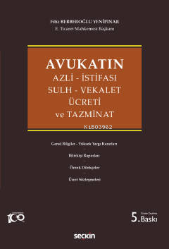 Avukatın Azli – İstifası – Sulh – Vekalet Ücreti ve Tazminat