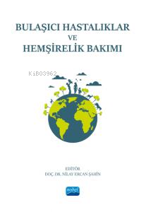 Bulaşıcı Hastalıklar ve Hemşirelik Bakımı