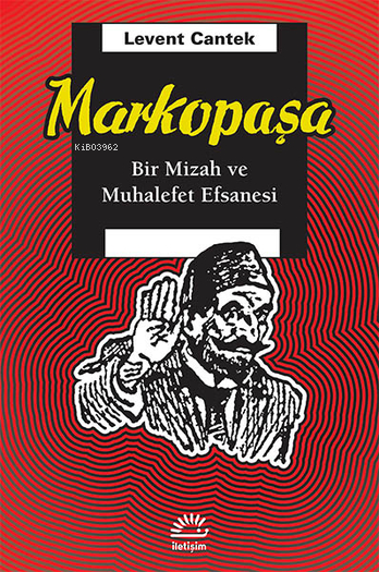 Markopaşa; Bir Mizah ve Muhalefet Efsanesi