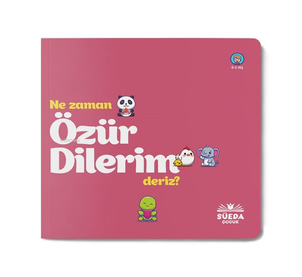  Ne Zaman Özür Dilerim Deriz | Ne Zaman Özür Dilerim Deriz | Kolektif | Süedâ Yayıncılık | 9786059505840 