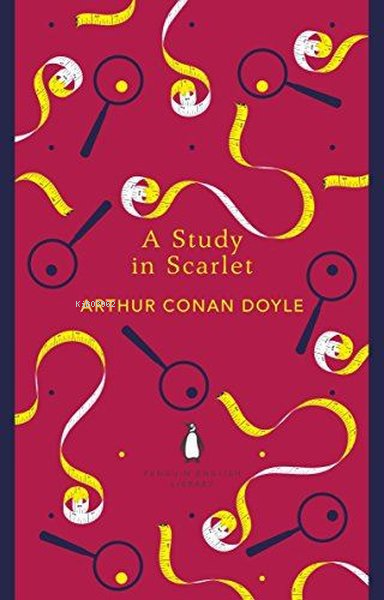  A Study in Scarlet | A Study in Scarlet | Arthur Conan Doyle | Penguin Classics | 9780141395524 
