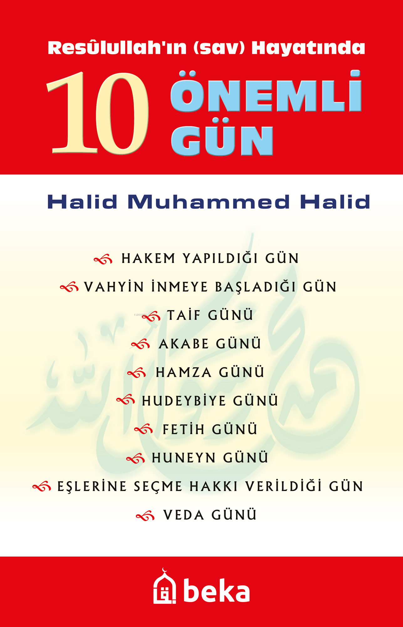 Resulullah'ın Hayatında 10 Önemli Gün