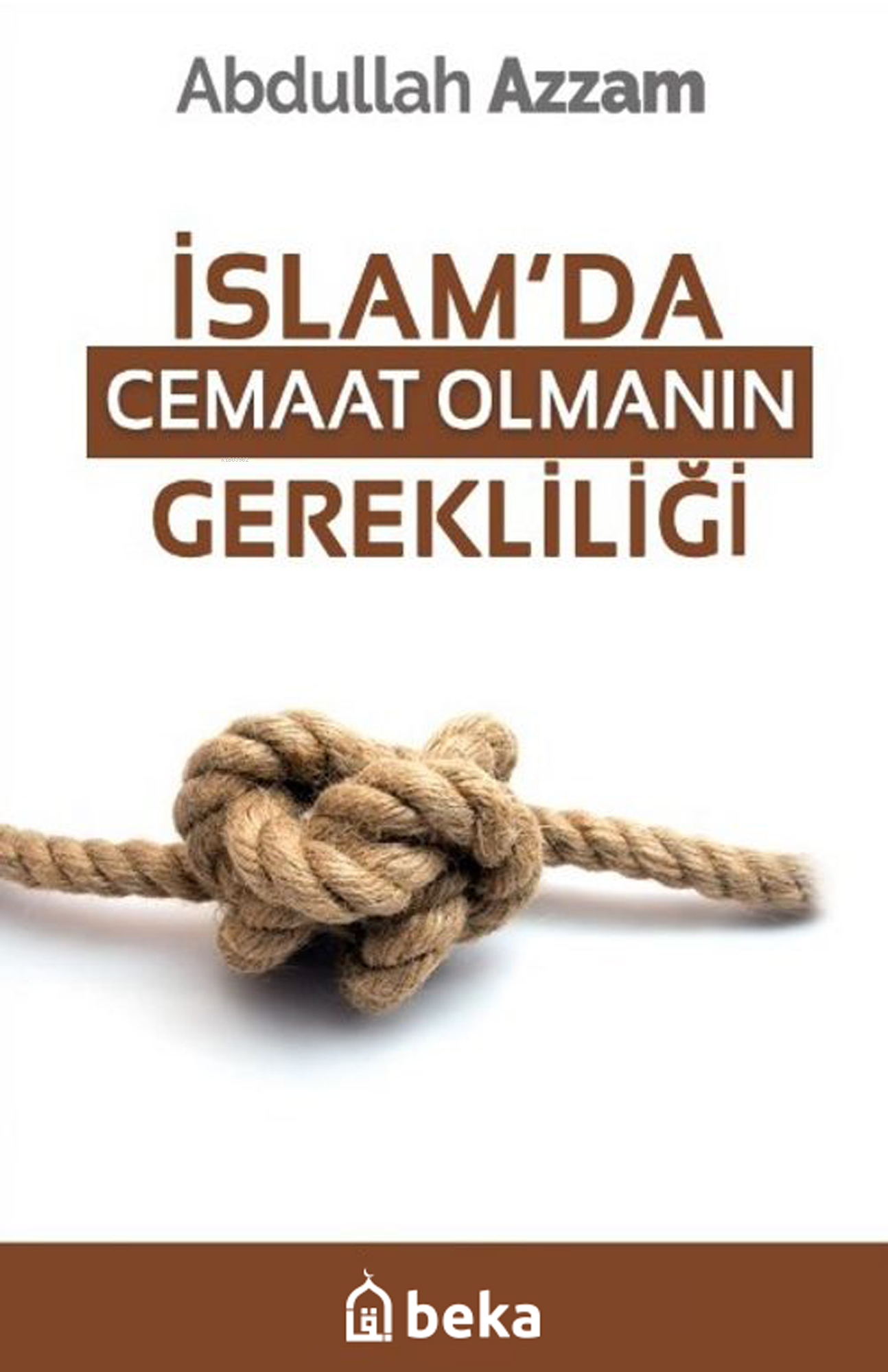 İslam'da Cemaat Olmanın Gerekliliği