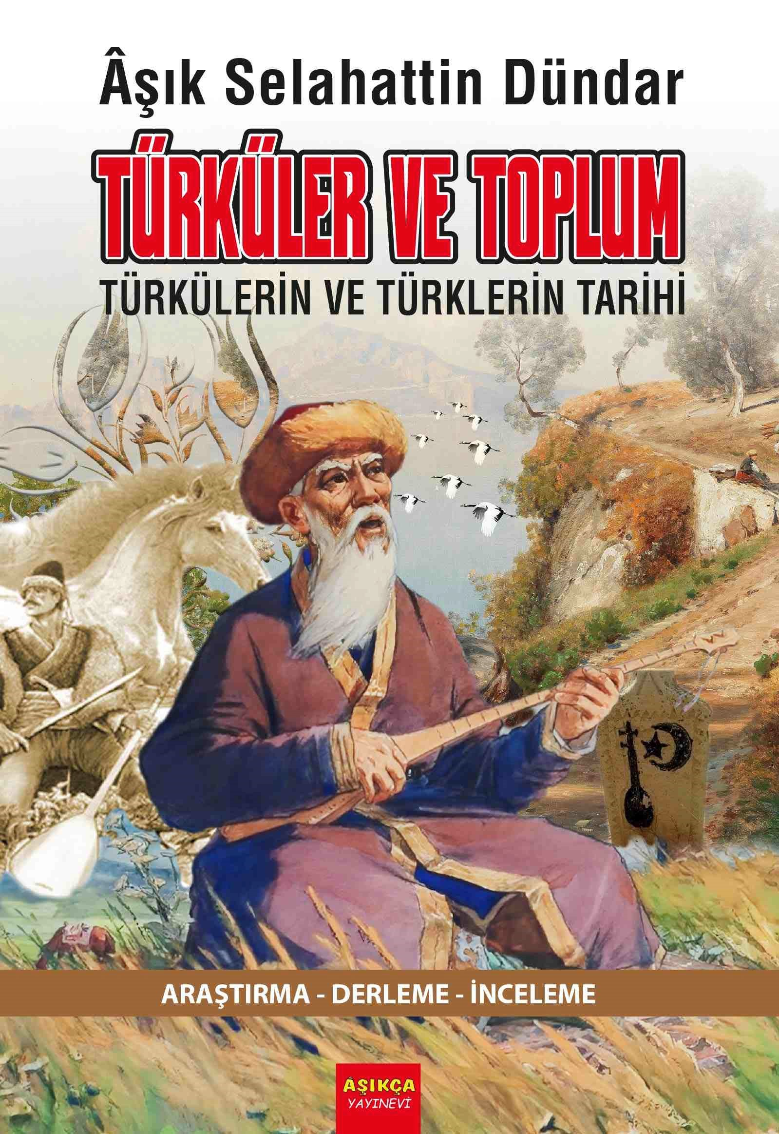 Türküler ve Toplum;(Araştırma-Derleme-İnceleme)